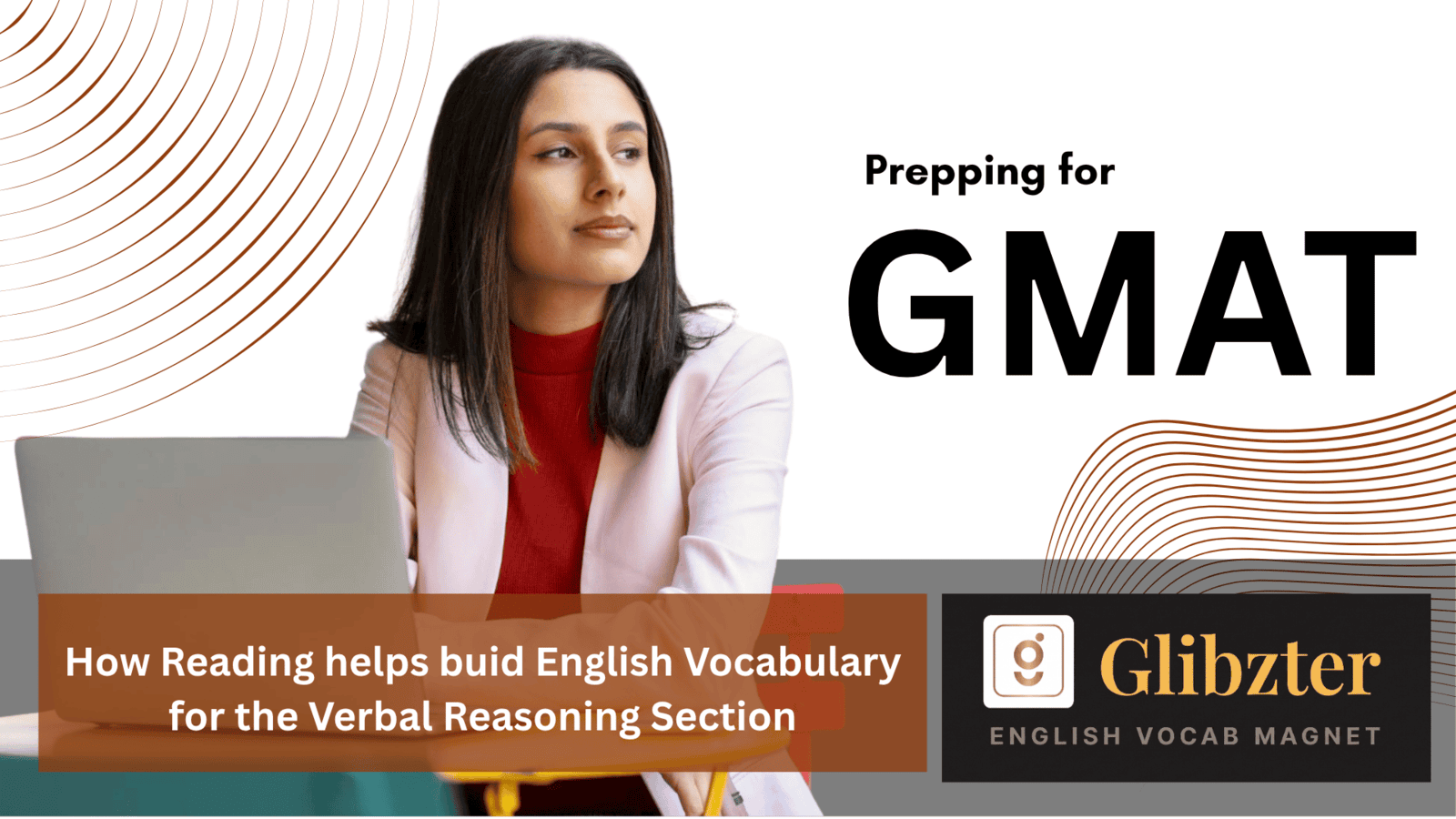 The Importance of Reading and Building English Vocabulary for GMAT