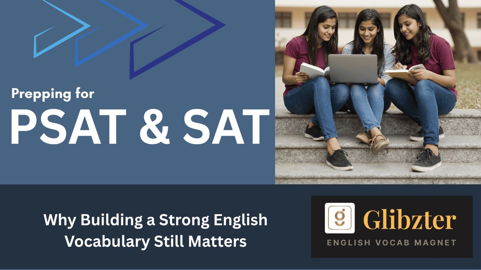 The Importance of English Vocabulary for the Reading and Writing section of PSAT and Digital SAT